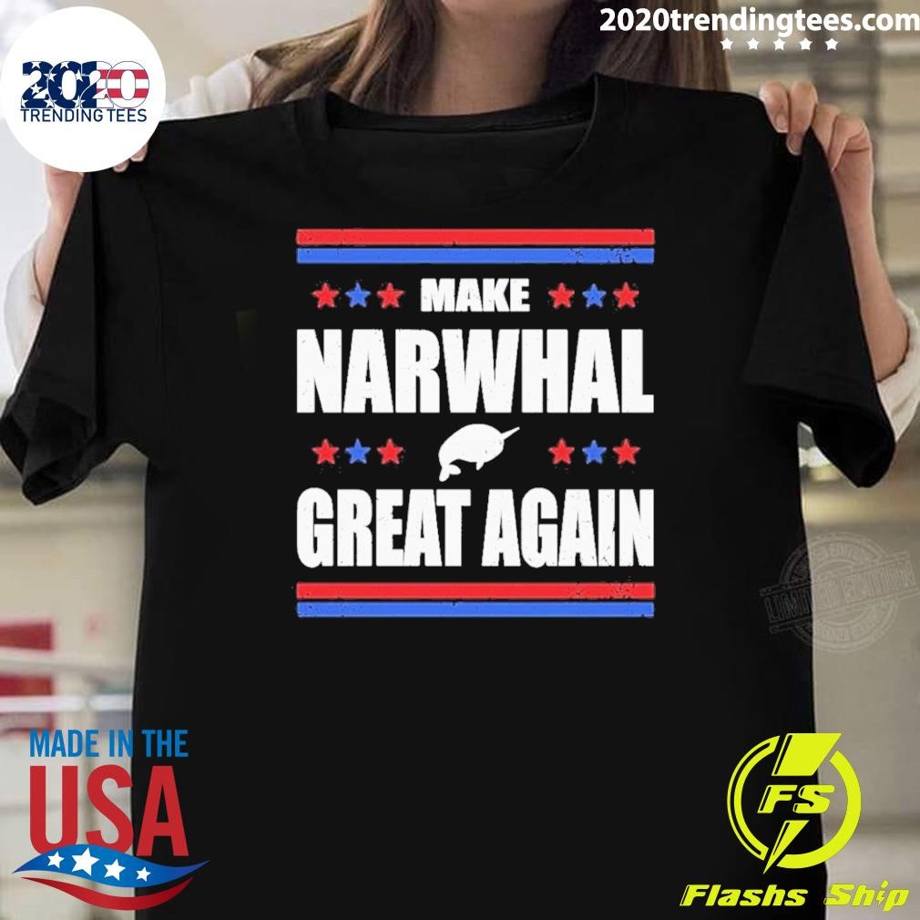 Premium Great Again Make Narwhal 2024 T-shirt