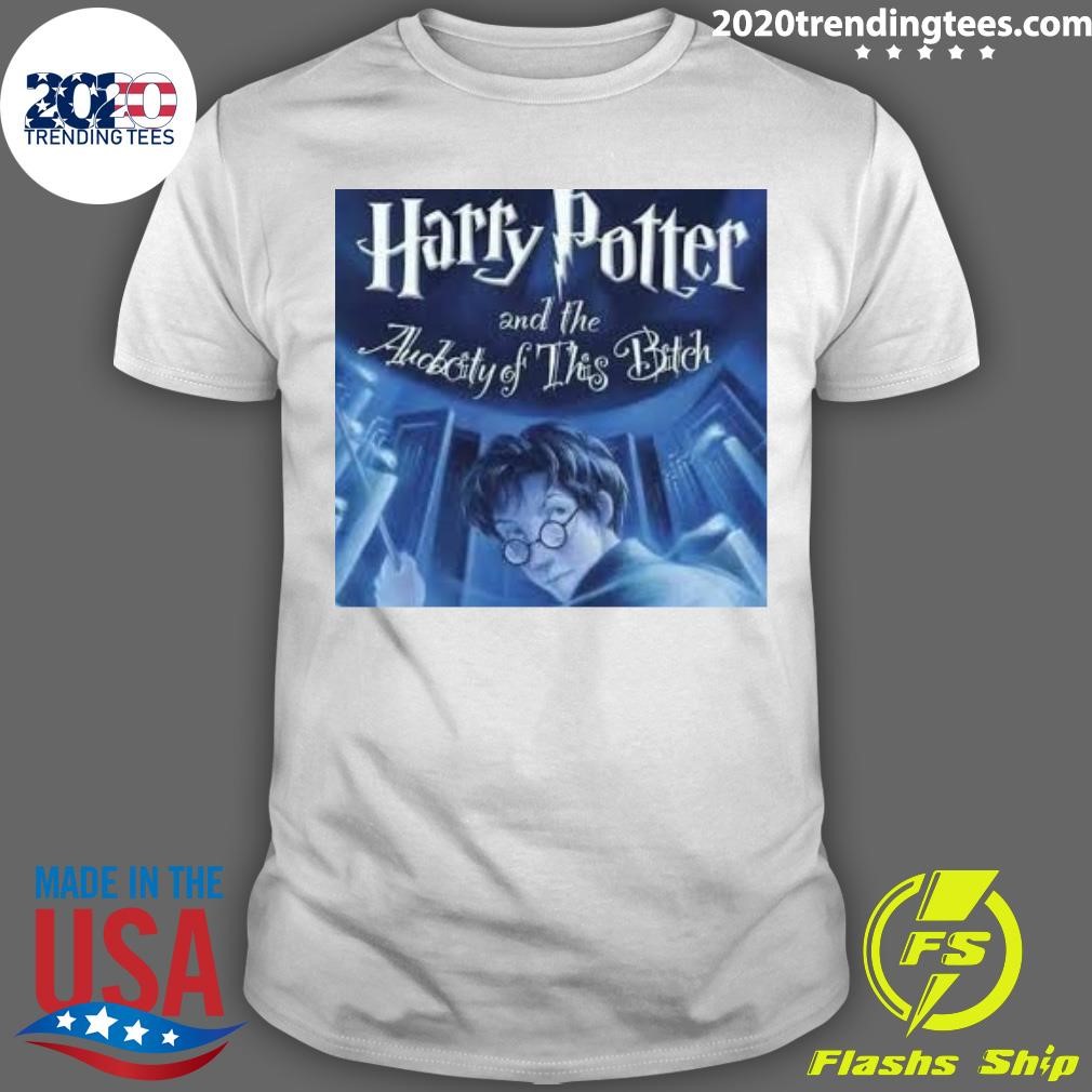 Premium Harry Potter And The Auckety Of This Bitch T-shirt