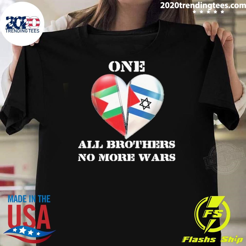 Premium Israel Palestine Peace One Heart, All Brothers, No More Wars T-shirt