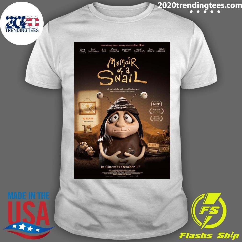 Premium Memoir Of A Snail Life Can Only Be Understood Backwards, But We Have To Live It Forwards In Cinemas October 17 T-shirt