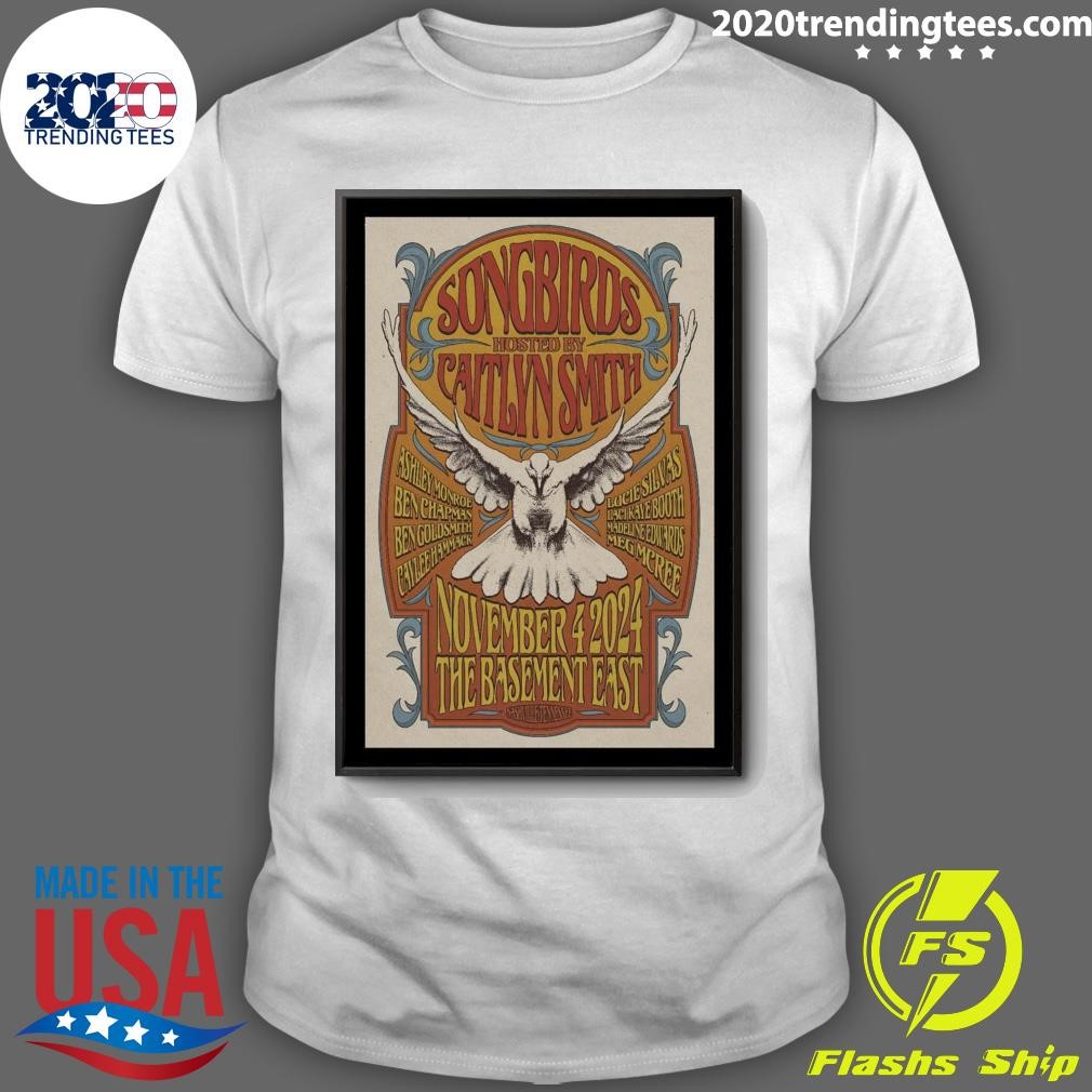 Premium Songbirds W Caitlyn Smith Nov 4 2024 The Basement East in Nashville TN T-shirt