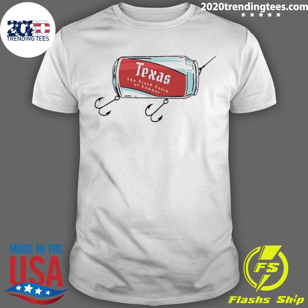 Premium Texas Fresh The Fresh Catch Of Summer Hook Can 2024 T-shirt