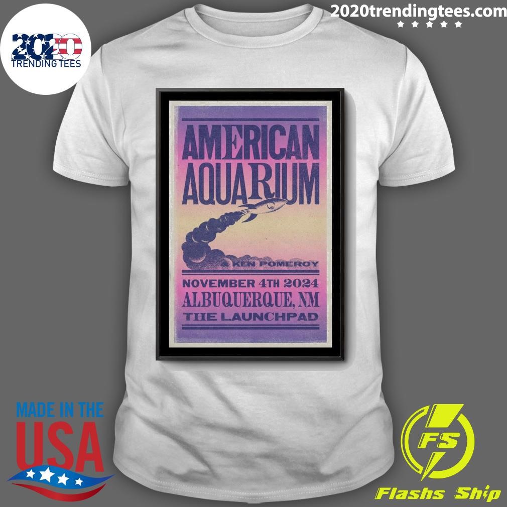 Top American Aquarium Nov 4 2024 Launchpad In Albuquerque NM T-shirt