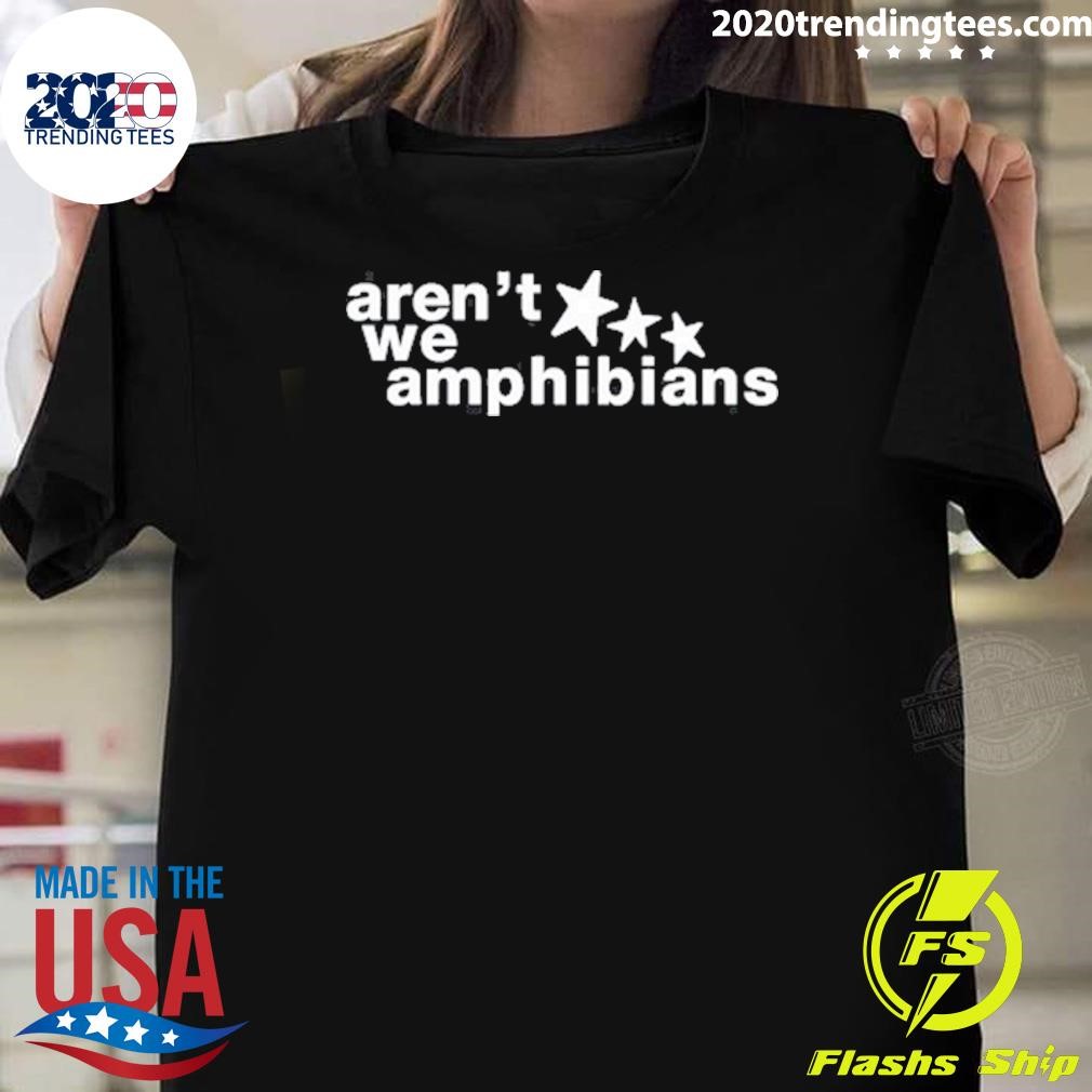 Top Aren't We Amphibians Star 2024 T-shirt