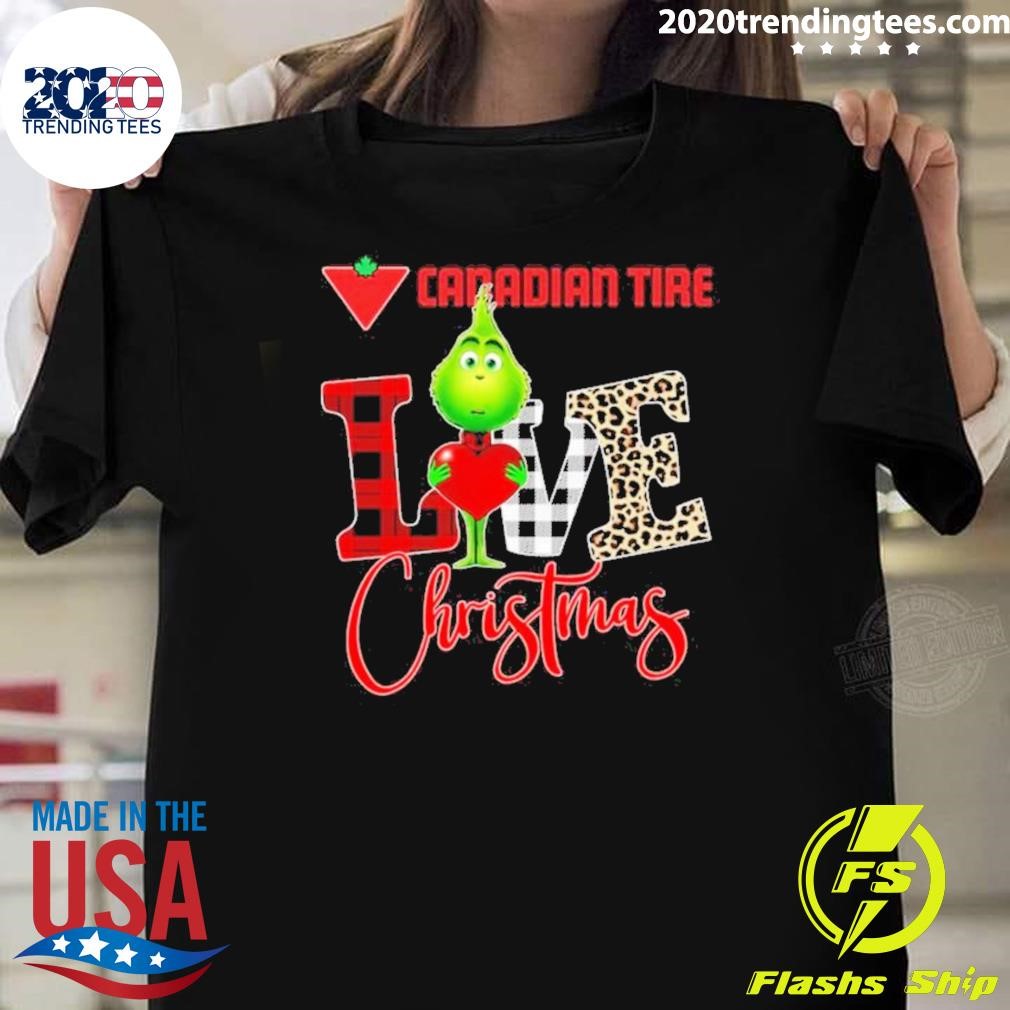 Top Grinch Hug Heart Canadian Tire Love Christmas 2024 T-shirt