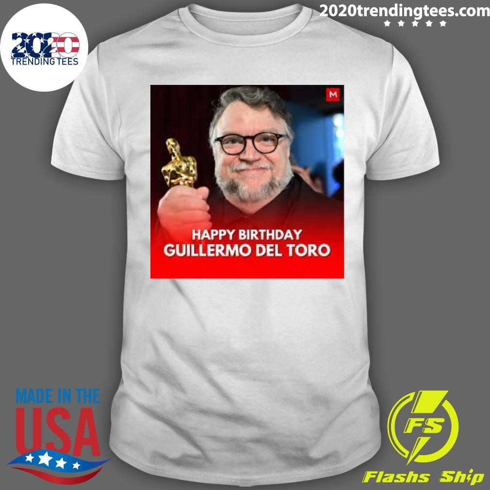 Top Happy 60th birthday to Guillermo del Toro T-Shirt