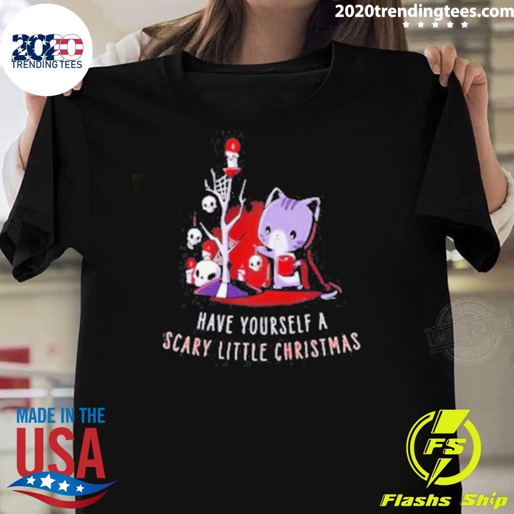 Top Have Yourself A Scary Little Christmas 2024 T-shirt