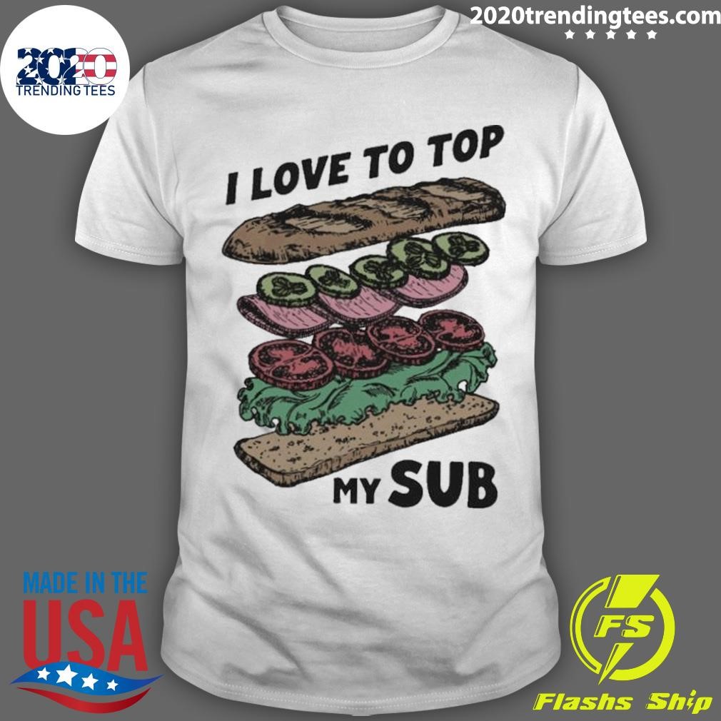 Top I Love To Top My Sub 2024 T-Shirt