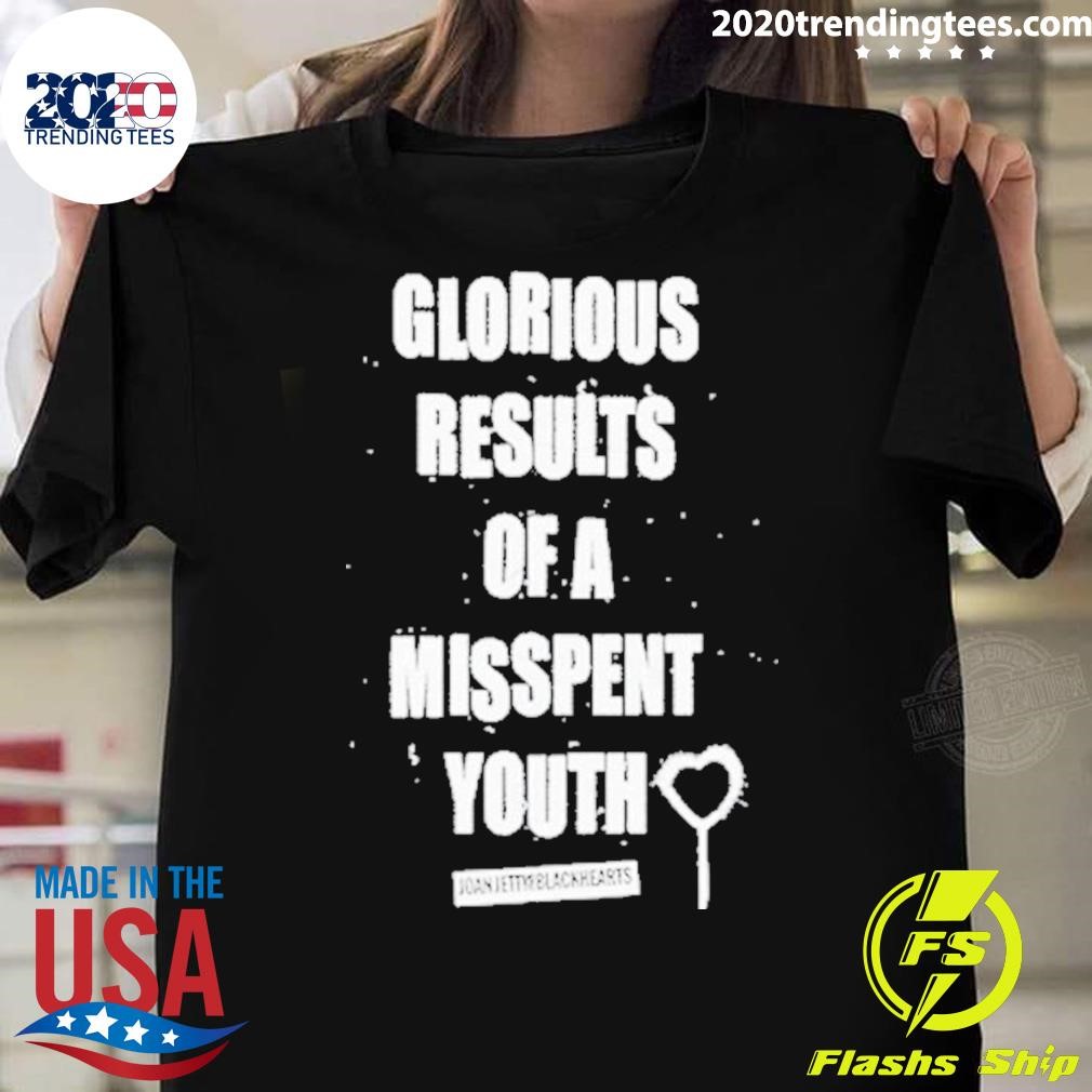 Top Joanjett Glorious Results Of A Misspent Youth 2024 T-shirt