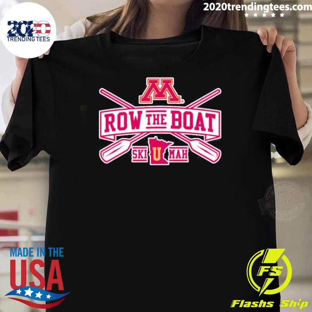 Top Minnesota Golden Gophers Row The Boat 2024 T-Shirt