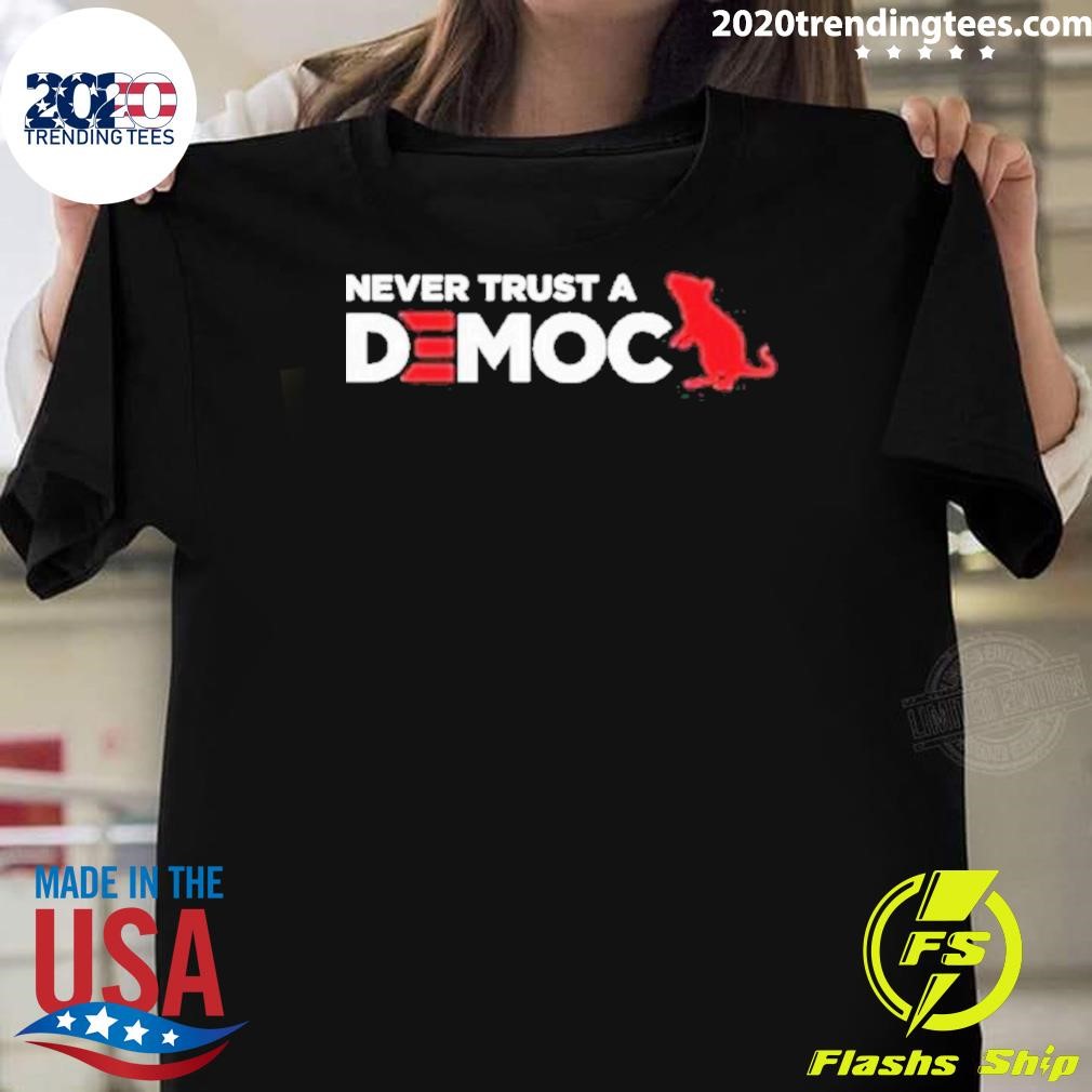 Top Never Trust A Democrat 2024 T-shirt