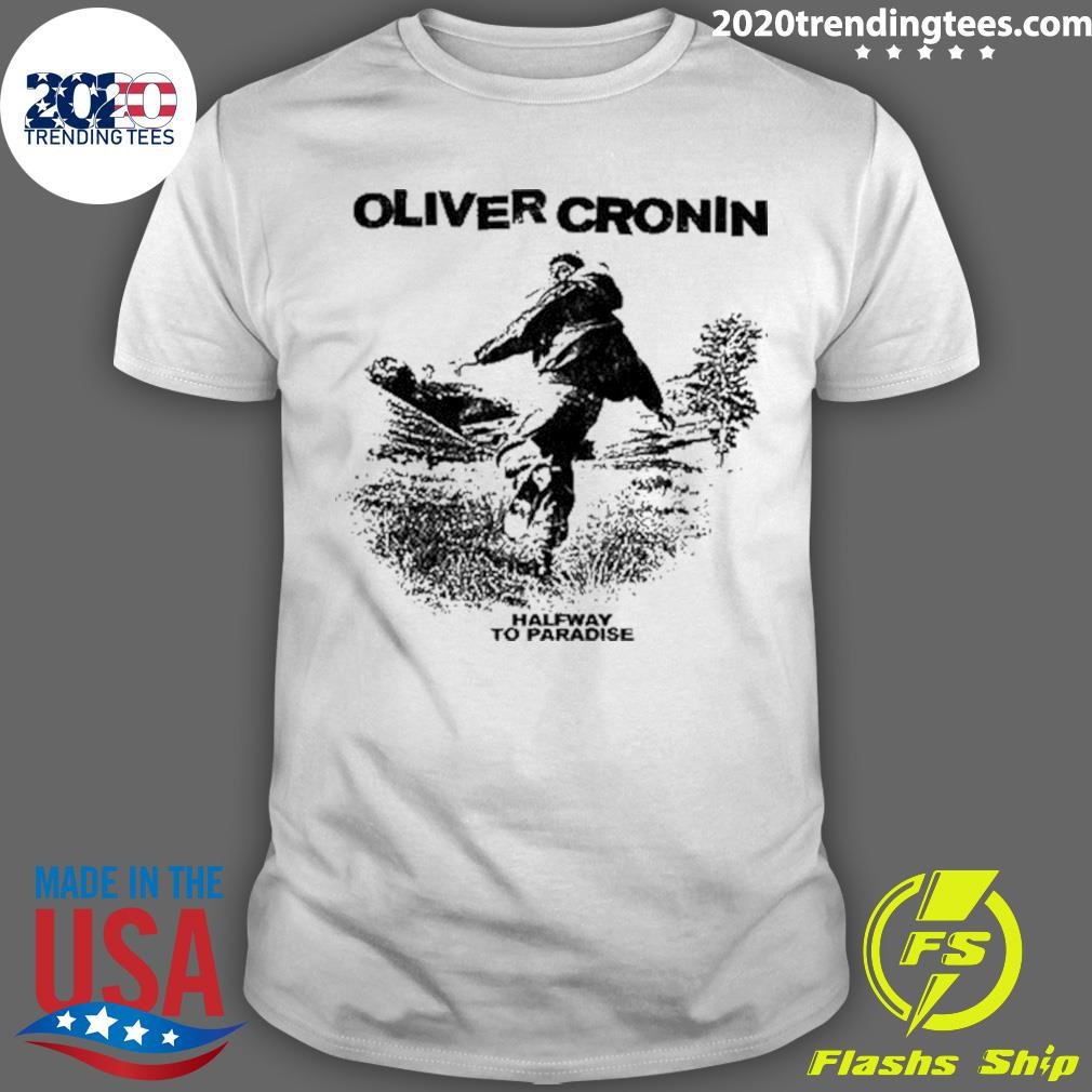 Top Oliver Cronin Halfway To Paradise 2024 T-Shirt