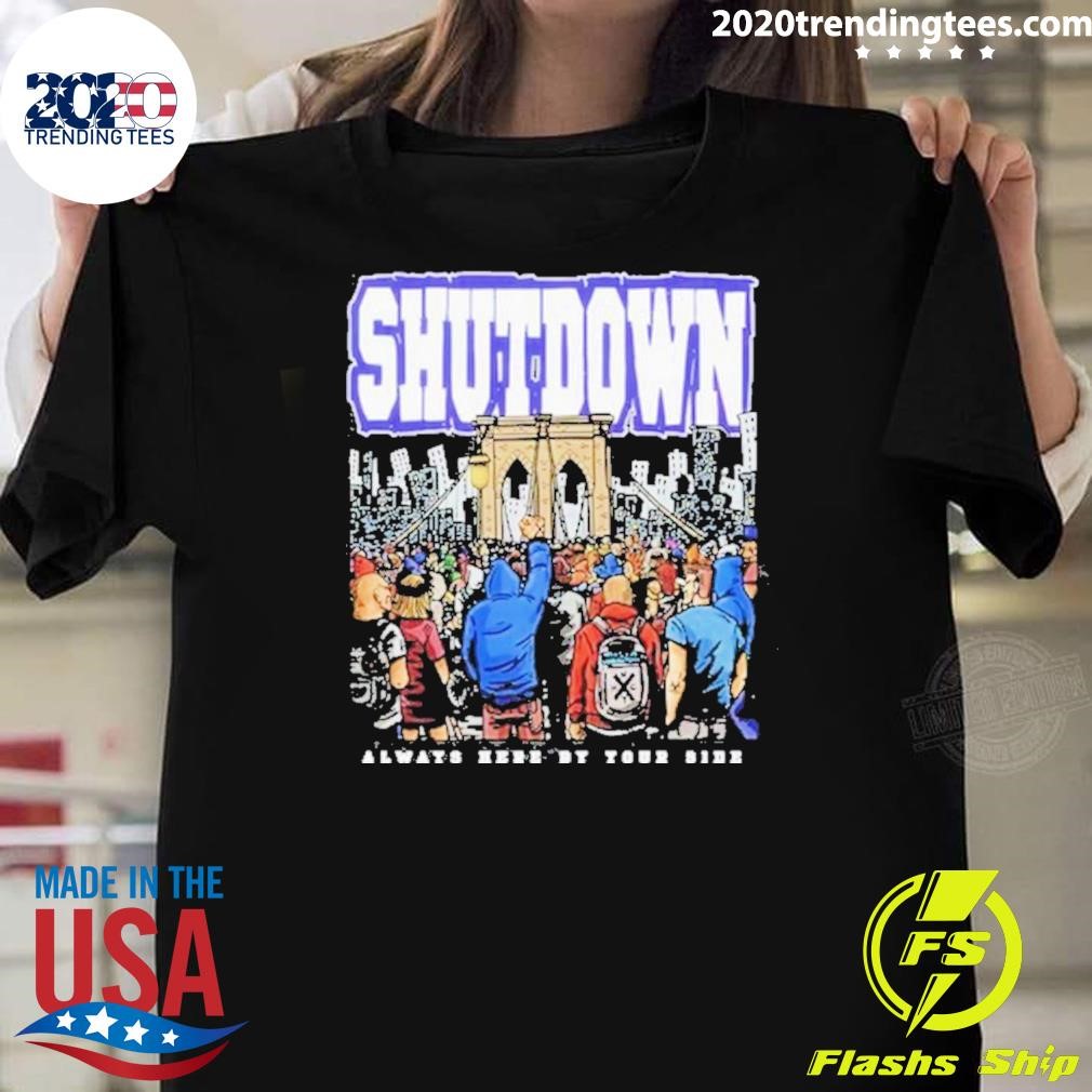 Top Shutdown By Your Side New T-shirt