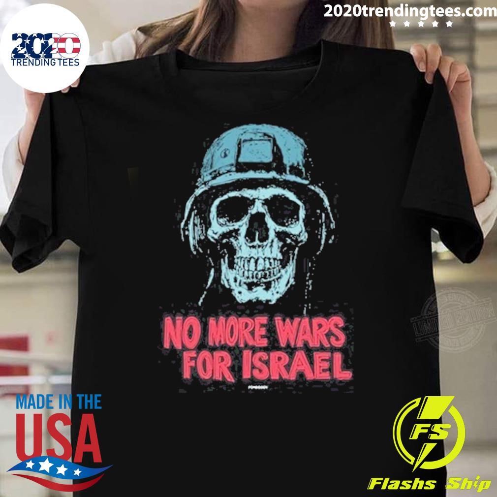 Top Skull No More Wars For Israel T-shirt