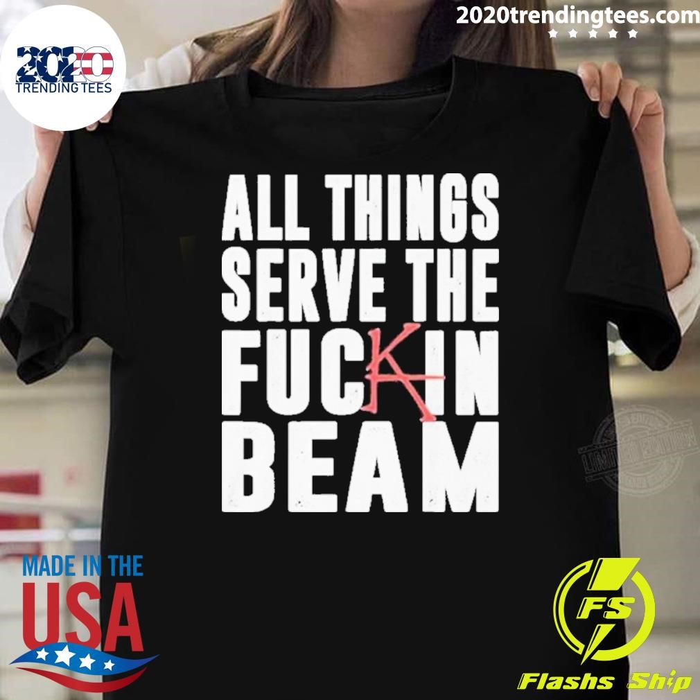 Top Stephen King All Things Serve The Fuck In Beam 2024 T-shirt