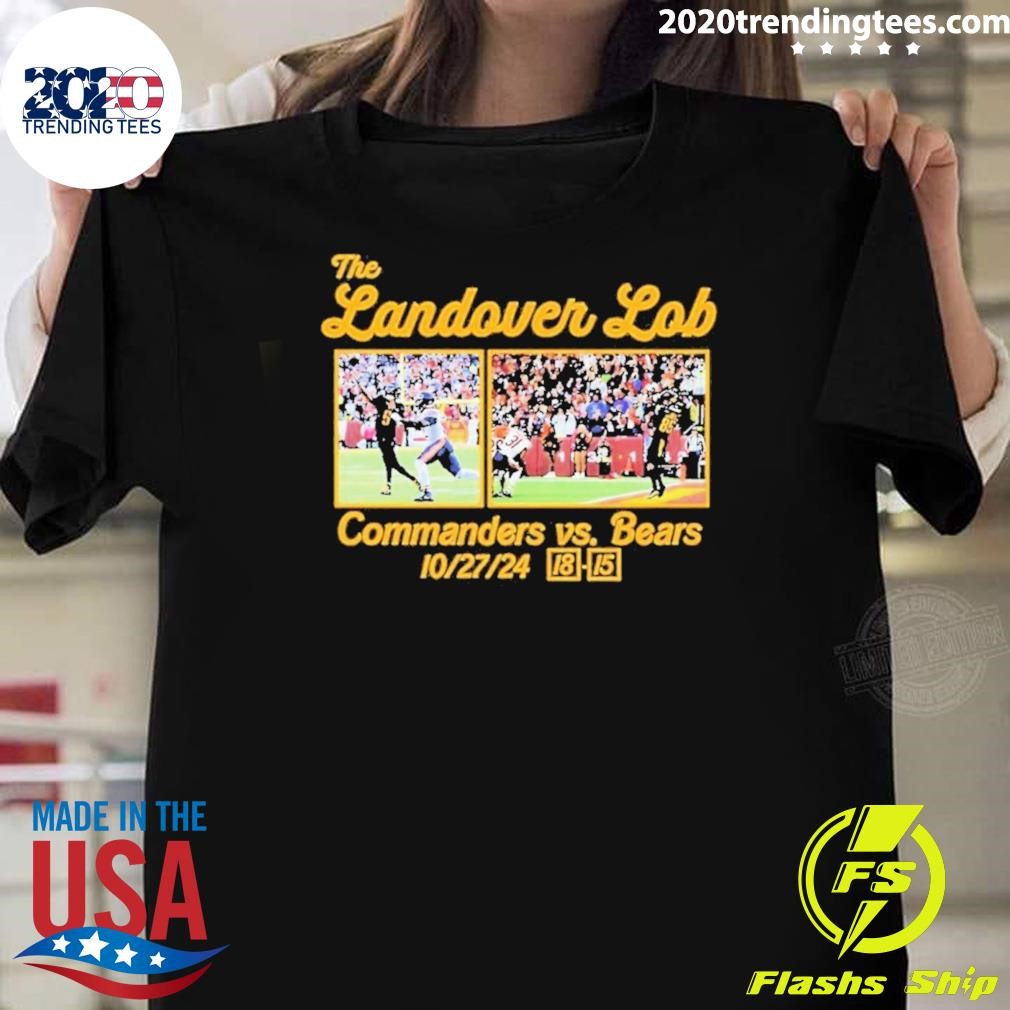 Top The Landover Lob Commanders Vs Bears 18 15 T-shirt