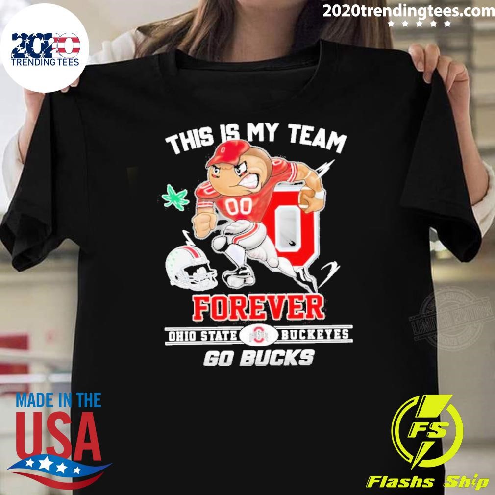 Top This Is My Team Forever Ohio State Buckeyes Go Bucks 2024 T-shirt