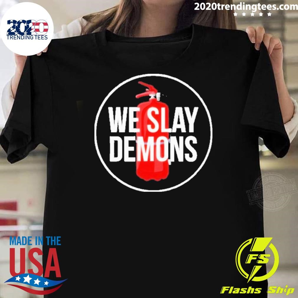 Top We Slay Demons SamParker 2024 T-shirt