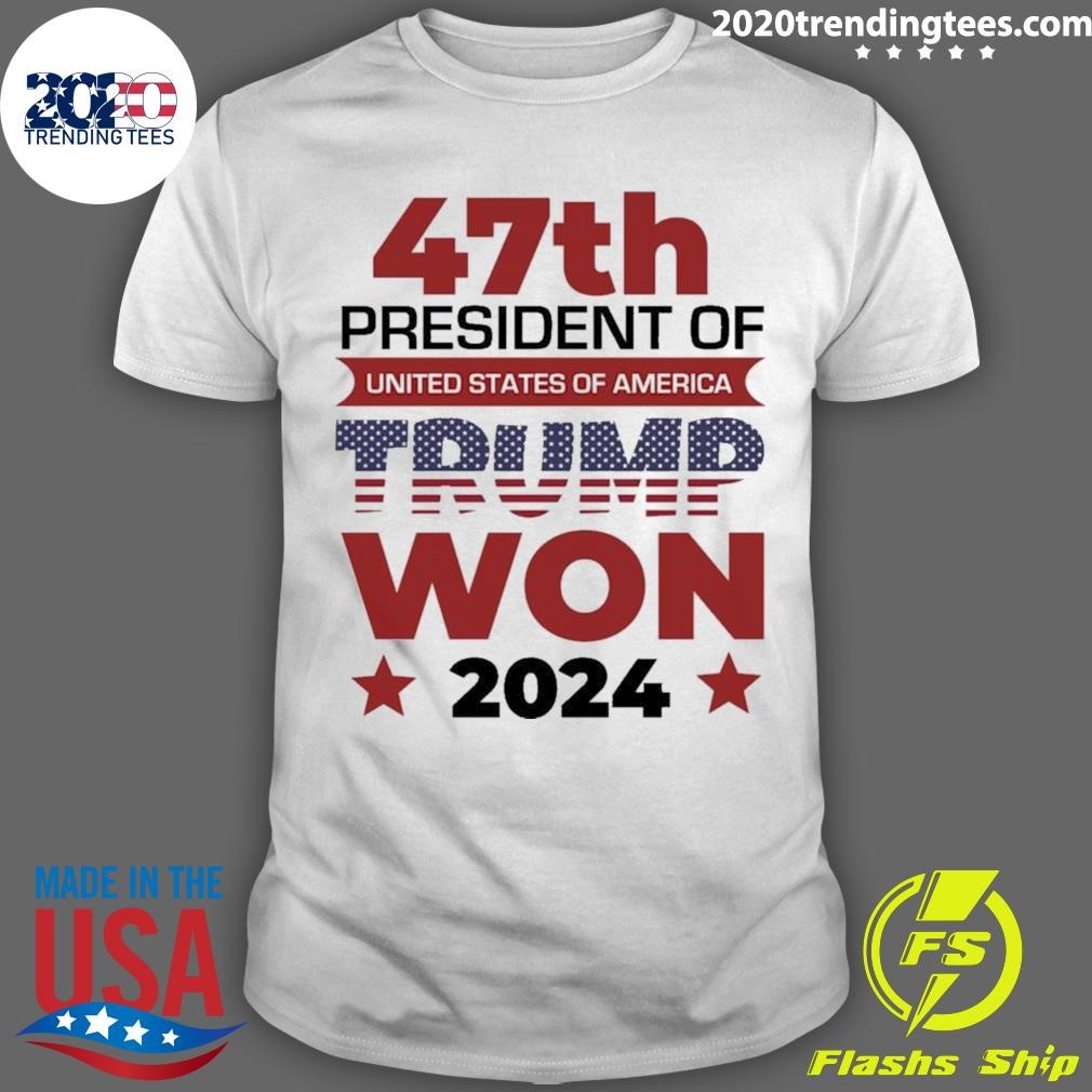 Awesome 47th President Of United States Of America Trump Won 2024 T-shirt