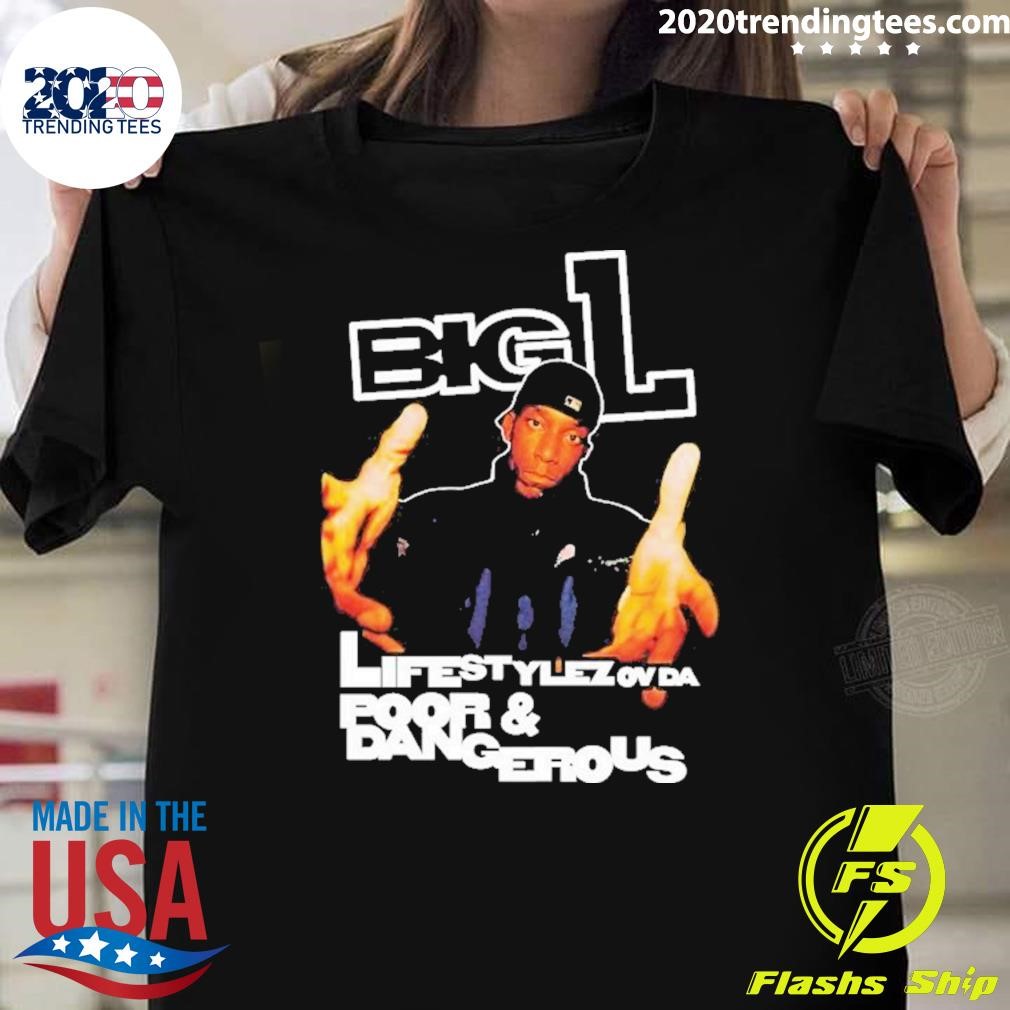 Awesome Big L Lifestylez Ov Da Poor And Dangerous T-shirt