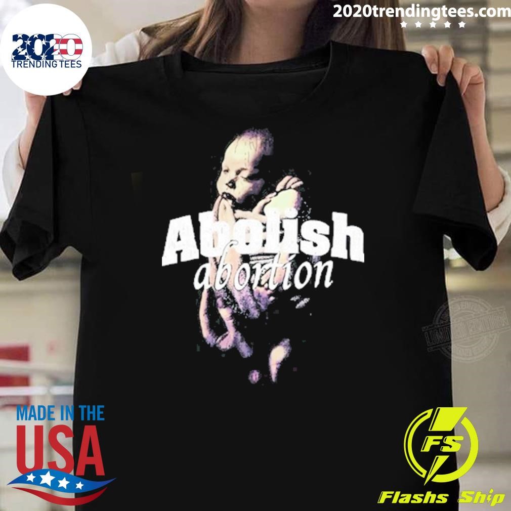 Awesome Bryson Gray Abolish Abortion T-shirt