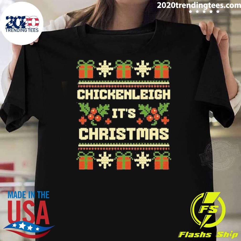 Awesome Chickenleigh It’s Christmas 2024 T-Shirt