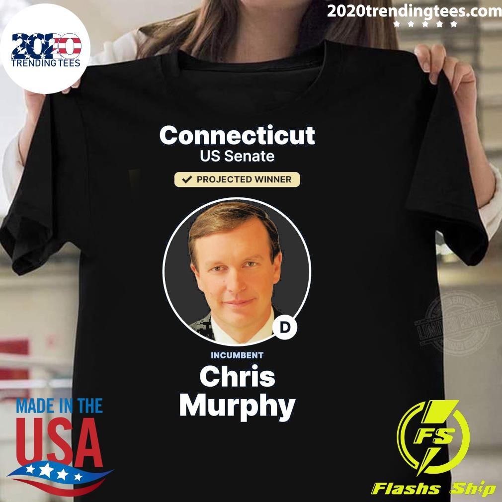 Awesome Chris Murphy Wins the US Senate election in Connecticut T-shirt