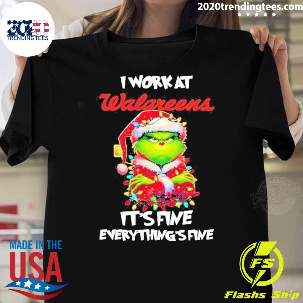 Awesome Grumpy Santa Grinch I Work At Walgreens It’s Fine Everything’s Fine Christmas Light T-shirt