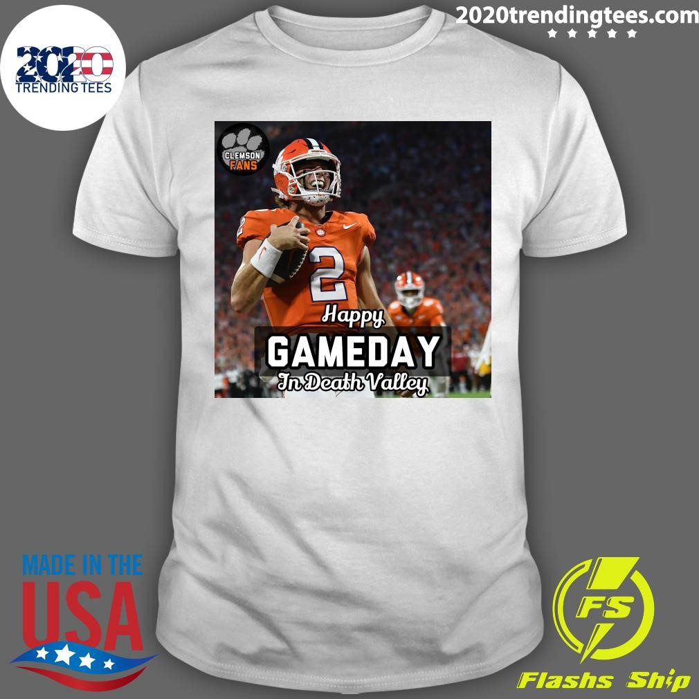 Awesome Happy Gameday In Death Valley Clemson Fans T-shirt