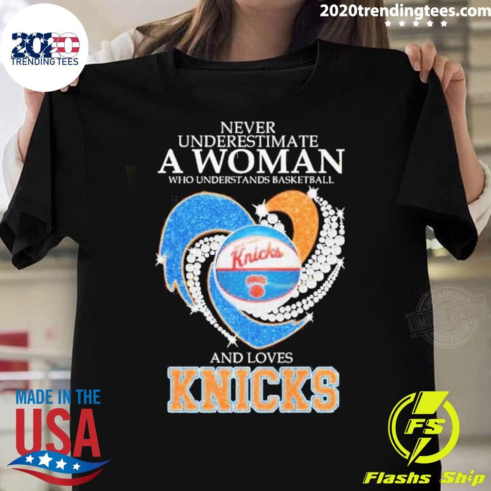 Awesome Never Underestimate A Woman Who Understands Basketball And Loves New York Knicks 2024 T-Shirt