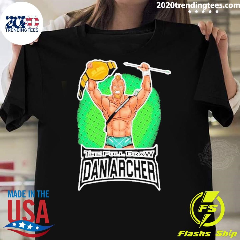 Awesome Slam Champion The Full Draw Dan Archer 2024 T-shirt