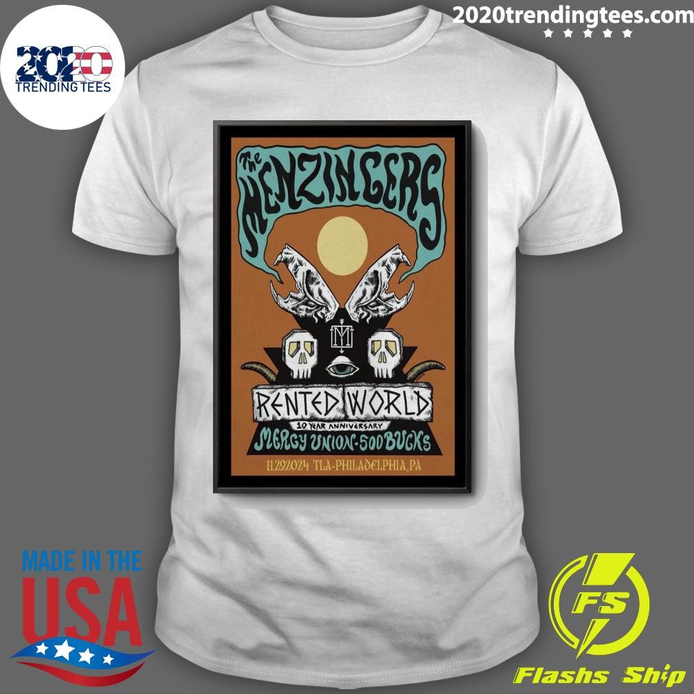 Awesome The Menzingers Rented World 10 Year Anniversary November 29 2024 Philadelphia PA T-shirt