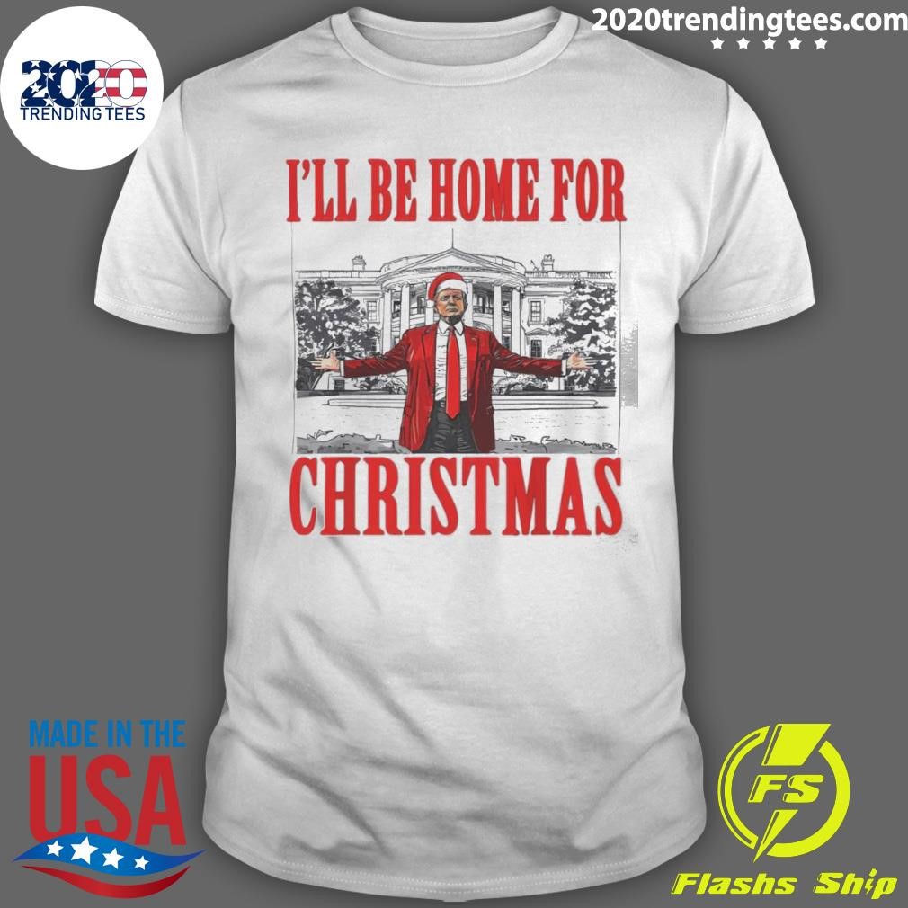 Awesome Trump Daddy's I'll Be Home For Christmas T-Shirt