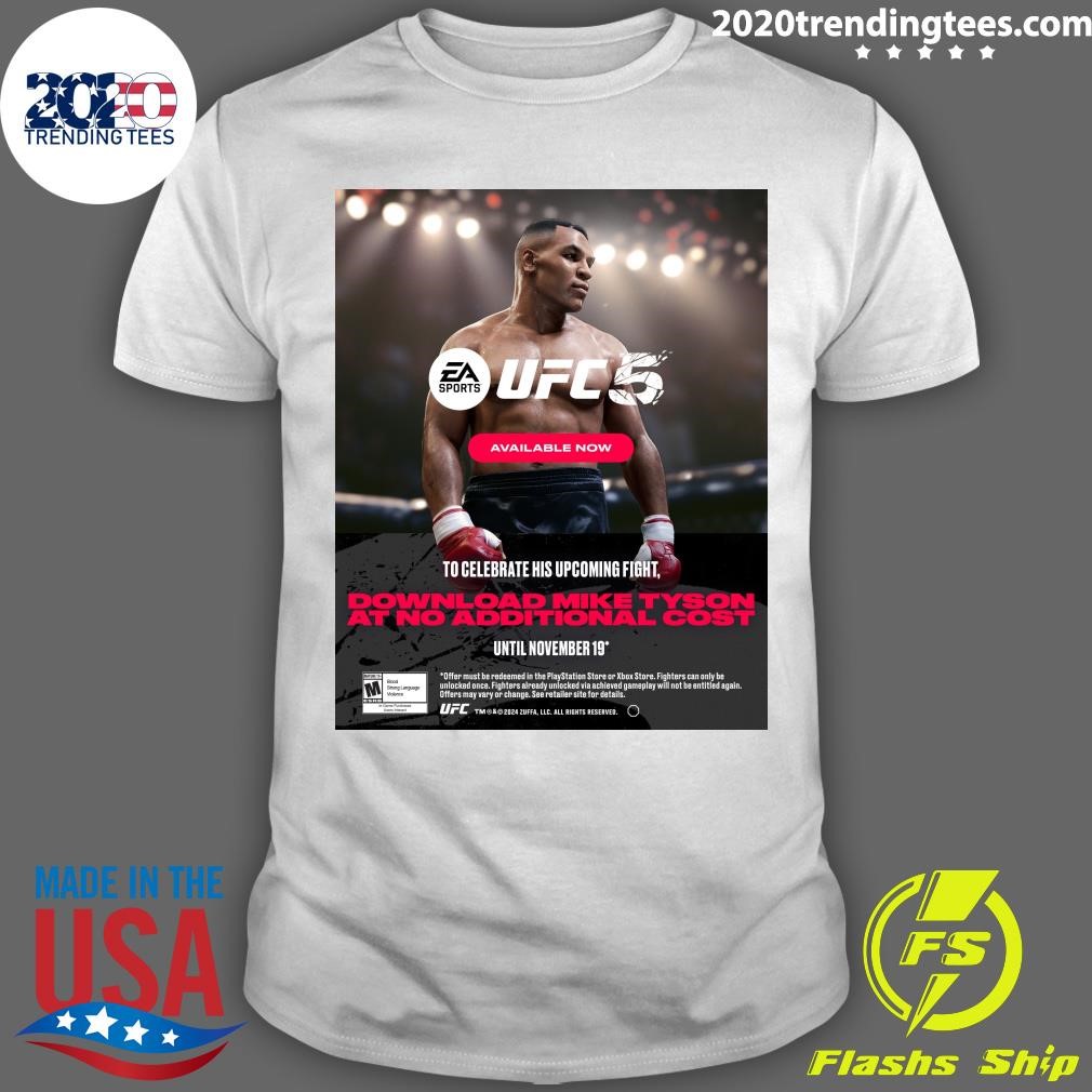 Awesome UFC To Celebrate His Upcoming Fight, Download Mike Tyson At No Additional Cost Until November 19 T-shirt