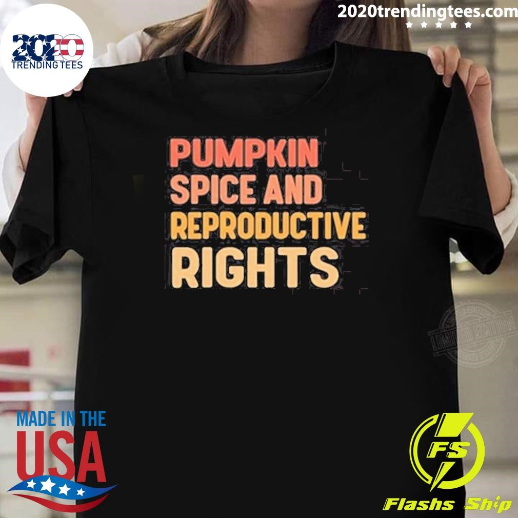 Awesome Vegan Wearing Pumpkin Spice And Reproductive Rights T-Shirt