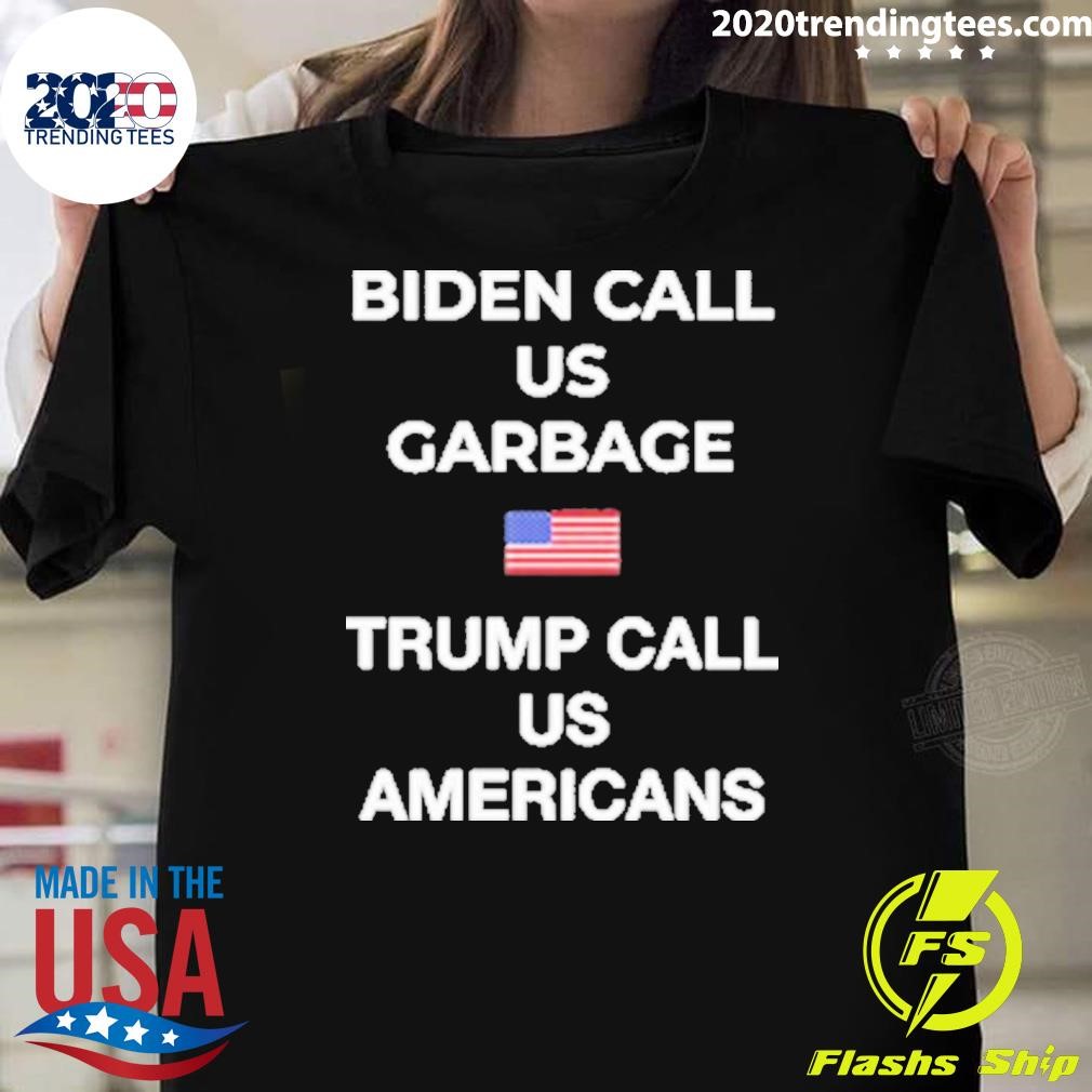 Best Biden Call Us Carbage Trump Call Us Americas 2024 T-shirt