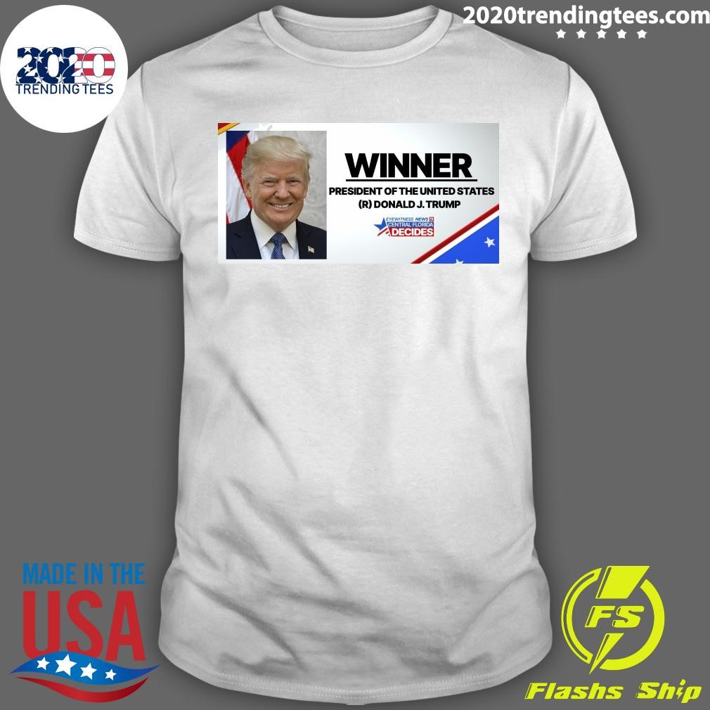 Best Donald Trump declared winner of 2024 election, will become 47th president of the United States Shirt