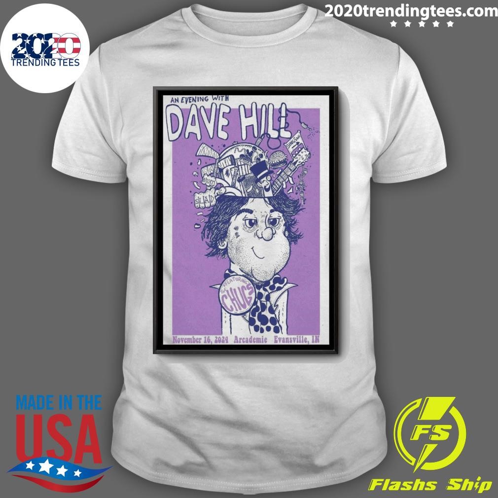 Best Event Dave Hill Poster Evansville In Arcademie 16 Nov 2024 T-shirt