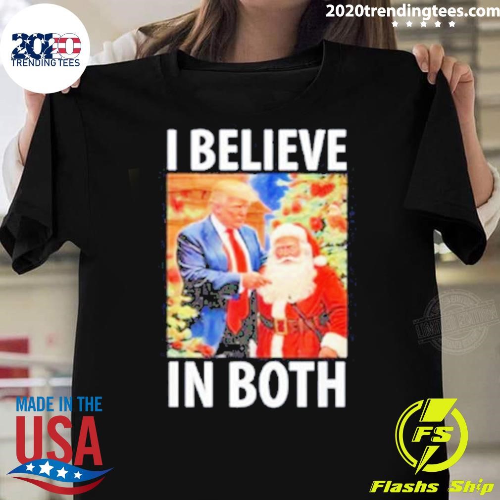 Best I Believe in Both Trump And Santa Christmas 2024 T-shirt