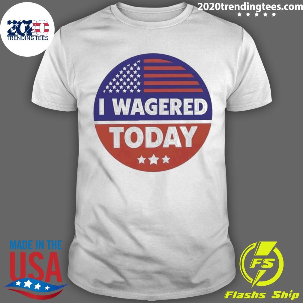 Best I Wagered Today Sports Gambling Podcast T-shirt