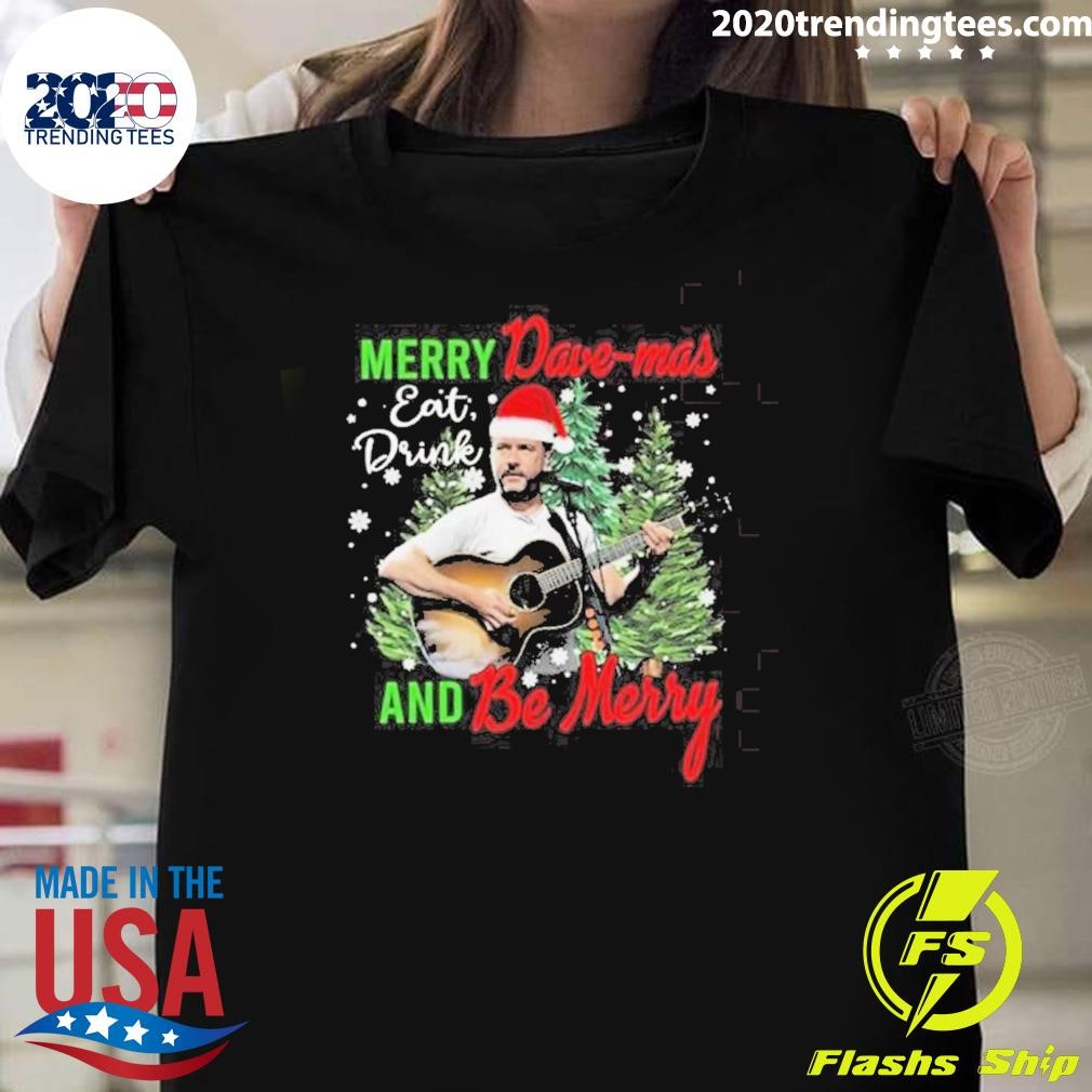 Best Merry Daye-Mas Eat Drink And Be Merry Christmas 2024 T-shirt