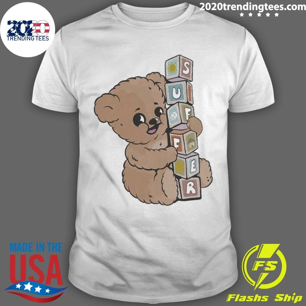 Best Suffer Bear Teddy T-shirt