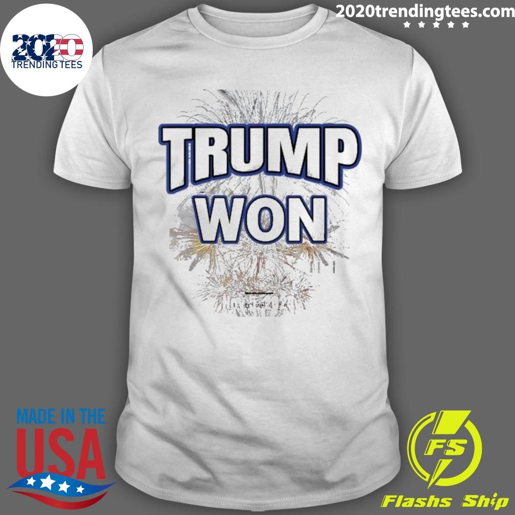 Best Trump Won Trump Victory 2024 Election Celebrate America Fireworks Nov 5 2024 T-Shirt