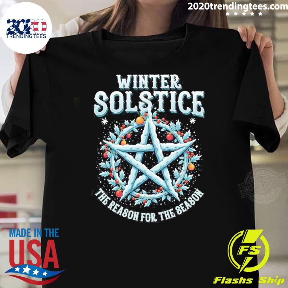 Best Winter Solstice The Reason For The Season Christmas 2024 T-shirt