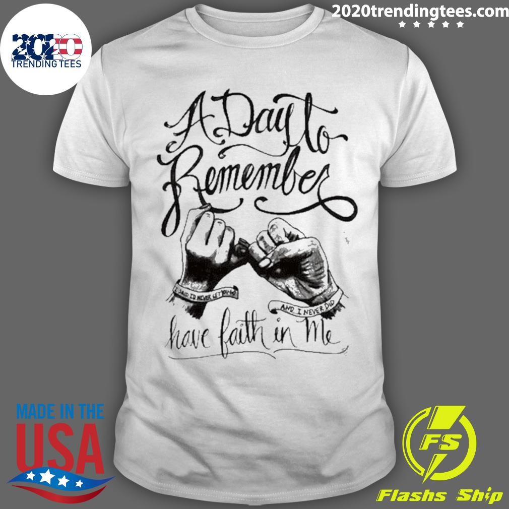 Funny A Day To Remember Have Faith In Me 2024 T-shirt