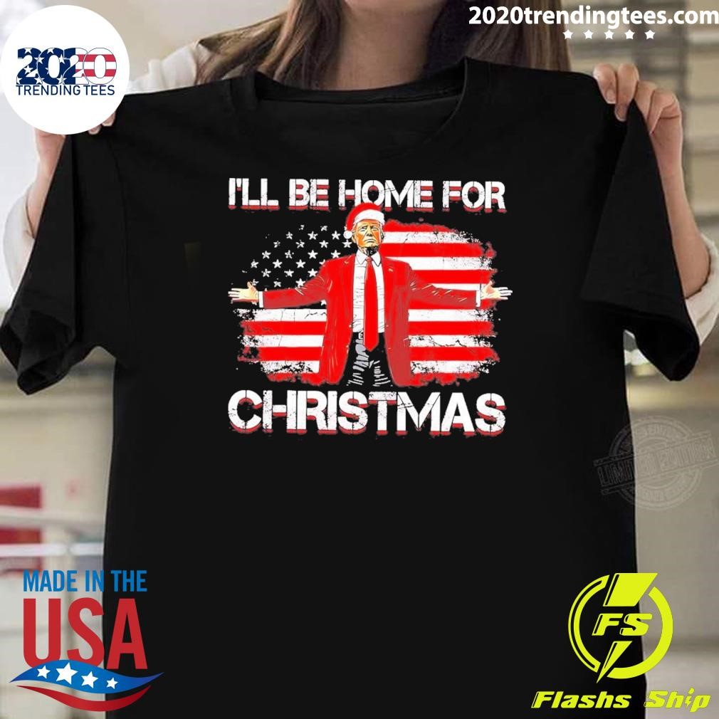 Funny American Flag Trump I'll Be Home For Christmas 2024 T-shirt