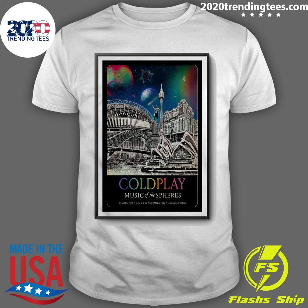 Funny Coldplay Music Of The Spheres Nov 6-10 2024 In Sydney Aus Show T-Shirt