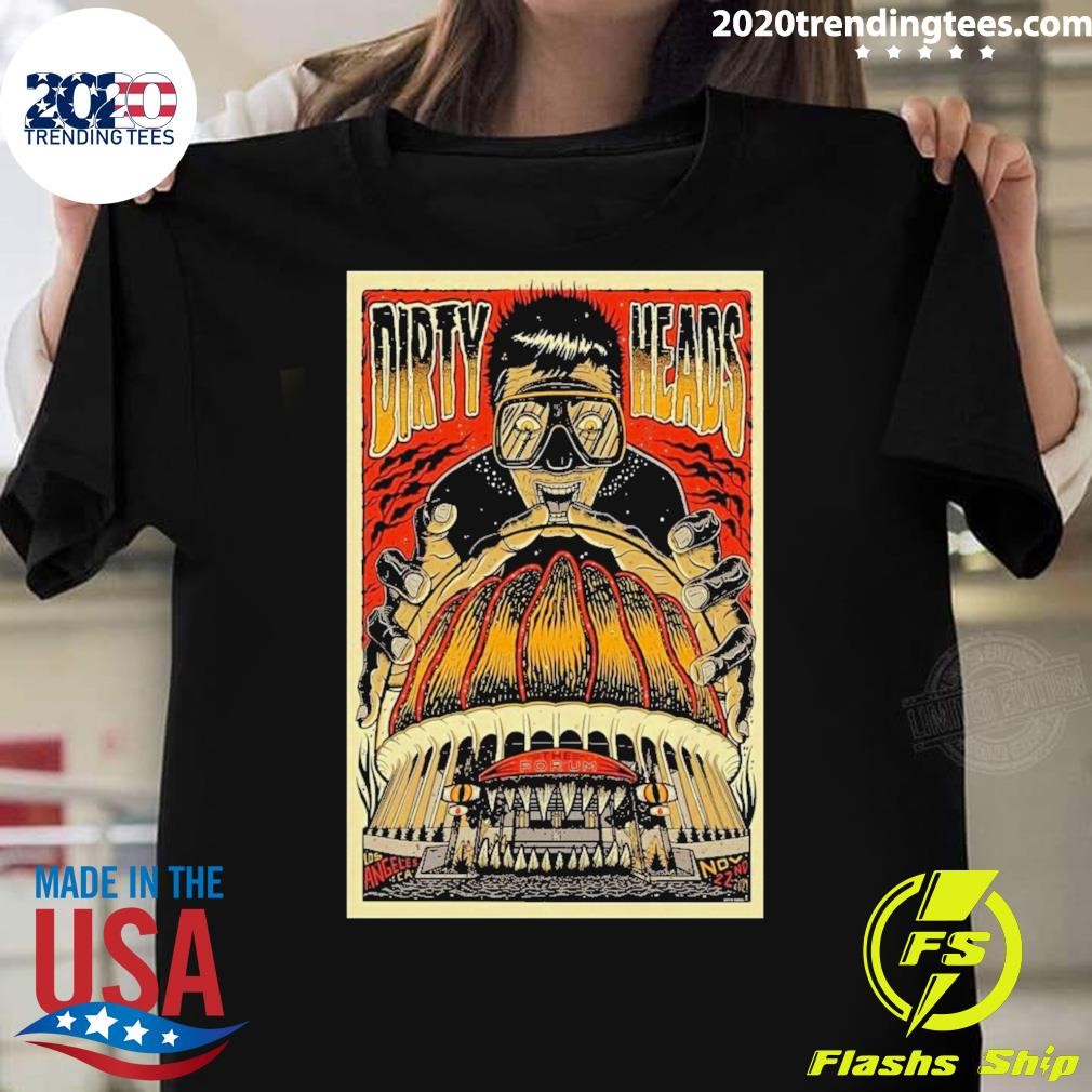 Funny Dirty Heads November 22 2024 Kia Forum Inglewood Ca Poster T-T-Shirt