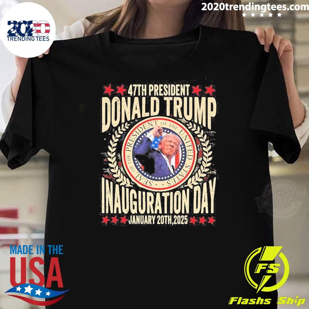 Funny Donald Trump Inauguration Day January 20th, 2025 47th Us President T-shirt