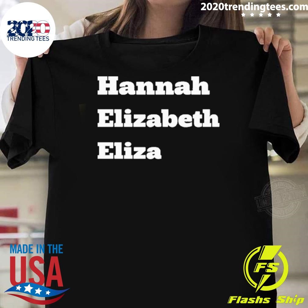 Funny Hannah Elizabeth Eliza T-shirt